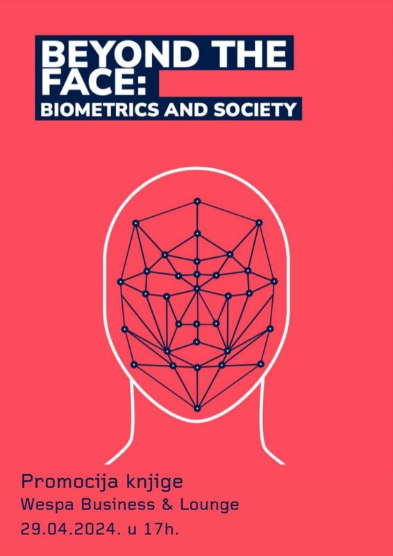 Poziv na predstavljanje knjige: Beyond the face - Biometrics and Society