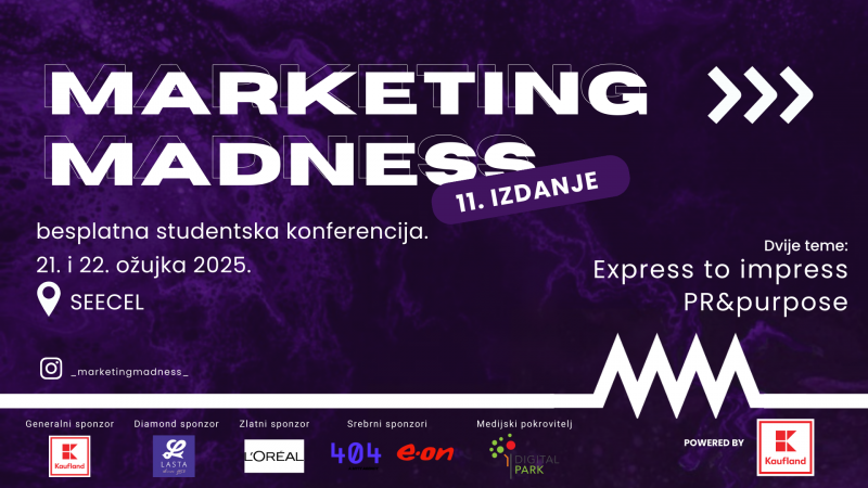 Najveća studentska konferencija Marketing Madness i ove godine se vraća s najnovijim temama iz svijeta marketinga i PR-a