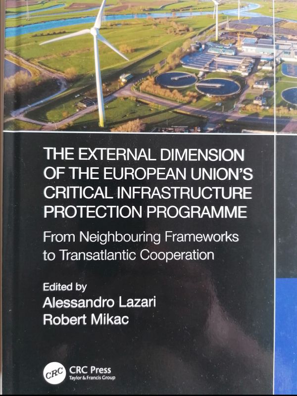 Objavljena knjiga „The External Dimension of the European Union's Critical Infrastructure Protection Programme: From Neighboring Frameworks to Transatlantic Cooperation“