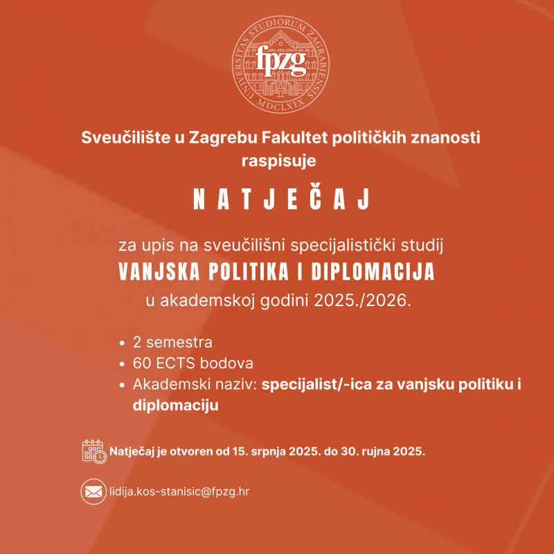 Natječaj za upis na sveučilišni specijalistički studij Vanjska politika i diplomacija u ak. god. 2025./2026.